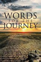Words for the Journey: Commonly Used Words with Definitions and Quotes to Remind Us to Enjoy the Journey Otherwise Known as Life 1466932600 Book Cover