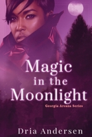 Magic in the Moonlight 1737464209 Book Cover