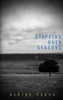 Stepping Over Seasons 0987623206 Book Cover