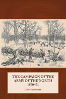 The Campaign of the Army of the North 1870-71 1909982628 Book Cover
