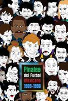 Finales del Futbol Mexicano 1985-1996 1983534625 Book Cover