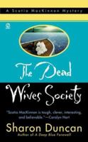 Dead Wives Society:: A Scotia Mackinnon Mystery (New in the Best-Selling Mystery Series) 0451209494 Book Cover