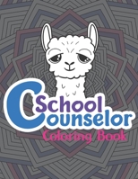 School Counselor Coloring Book: A Humorous & Relatable Adult Coloring Book For School Counselors…Funny School Counselor Gifts B08B7LNPVX Book Cover