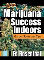 Marijuana Success Indoors: Garden Tours and Tips 0932551564 Book Cover