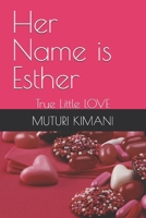 Her Name is Esther: True Little LOVE B0GHR54YZL Book Cover