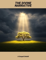 The Divine Narrative: A Gospel Untold B0FPVRFJ8Q Book Cover