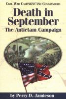 Death in September: The Antietam Campaign (Civil War Campaigns and Commanders Series) 1886661014 Book Cover