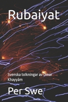 Rubaiyat: Svenska tolkningar av Omar Khayyam (Swedish Edition) B0GMW5H2S1 Book Cover