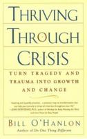 Thriving Through Crisis: Turn Tragedy and Trauma Into Growth and Change 0399530738 Book Cover