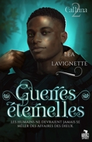 Guerres éternelles: Calluna, T2 (French Edition) B0CGQXKM5C Book Cover