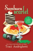 Sambuca Scarlet: A Private Investigator Comedy Mystery 1957200111 Book Cover