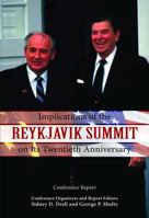 Implications Of The Reykjavik Summit On Its Twentieth Anniversary 0817948422 Book Cover