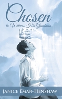 Chosen to Witness His Greatness 1973669277 Book Cover