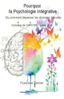 Pourquoi La Psychologie Integrative?: Ou Comment Depasser Les Divisions D Ecoles 153491255X Book Cover