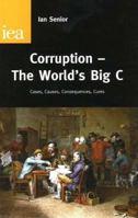 Corruption, the World's Big C: Cases, Causes, Consquences, Cures 0255365713 Book Cover