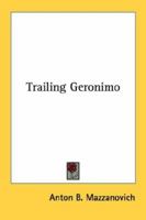 Trailing Geronimo 1163144460 Book Cover
