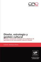 Diseno, Estrategia y Gestion Cultural 3659023523 Book Cover
