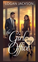 The Girl in My Office B0DYCMYQBN Book Cover