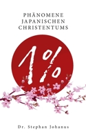 1 %: - Phänomene japanischen Christentums (German Edition) 3756812626 Book Cover