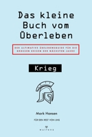 Das kleine Buch vom Überlebe.: Krieg 3950515615 Book Cover