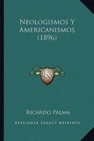 Neologismos y Americanismos 1160200483 Book Cover