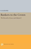 Bankers to the Crown;: The Riccardi of Lucca and Edward I 069161931X Book Cover