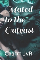 Mated to the Outcast B0D9DT5Z7L Book Cover