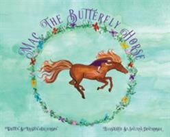 Mac, The Butterfly Horse 1644407108 Book Cover