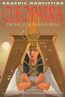 Cleopatra: The Life Of An Egyptian Queen (Graphic Nonfiction) 1404251693 Book Cover