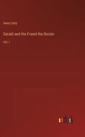 Gerald and His Friend the Doctor: Vol. I 336883097X Book Cover