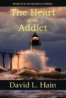 The Heart of an Addict 1930585438 Book Cover