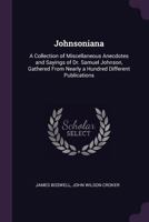 Johnsoniana: Anecdotes of the Late Samuel Johnson 137746251X Book Cover
