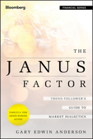 The Janus Factor: Trend Follower's Guide to Market Dialectics 1118087070 Book Cover