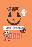 Spooky time BOO!: jeux et coloriage B08LNLBYZZ Book Cover
