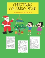 Christmas Coloring Book 62 Pages 4-8 Years Old: Cute Gift for Children Boys and Girls B08M8DS3FF Book Cover
