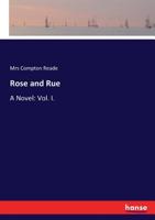 Rose and Rue 3337031994 Book Cover