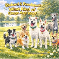 Richard and Penelope: What Kind of Dogs Are We? B0GMXBFK9R Book Cover