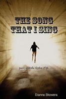The Song That I Sing 057801338X Book Cover