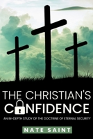 The Christian's Confidence: An in-depth study of the doctrine of eternal security B08B32KB7W Book Cover