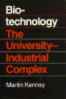 Biotechnology: The University Industrial Complex 0300042094 Book Cover