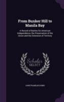 From Bunker Hill to Manila Bay 1162776285 Book Cover