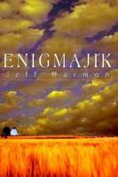 Enigmajik 1403340927 Book Cover