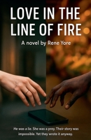 Love in the line of fire B0FR1N6VXV Book Cover