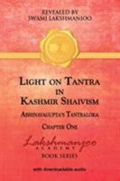 Light on Tantra in Kashmir Shaivism: Chapter One of Abhinavagupta's Tantraloka 194724101X Book Cover