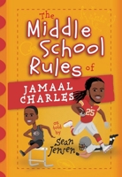 The Middle School Rules of Jamaal Charles: As Told by Sean Jensen 1424570212 Book Cover