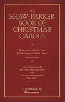 The Shaw-Parker Book of Christmas Carols 0793510643 Book Cover