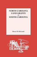 North Carolina Land Grants in South Carolina B0073XVDE4 Book Cover