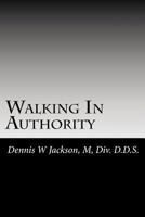 Walking In Authority 1494924056 Book Cover