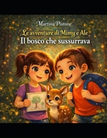 Mimy e Ale: Il bosco che sussurra (Mimy e Ale, favole della buona notte) (Italian Edition) B0GQFG1RY7 Book Cover