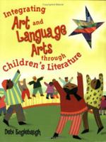 Integrating Art and Language Arts Through Children's Literature: 1563089580 Book Cover